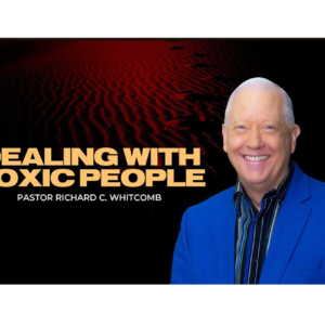 DEALING WITH TOXIC PEOPLE