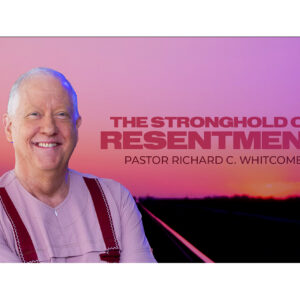 THE STRONGHOLD OF RESENTMEMT