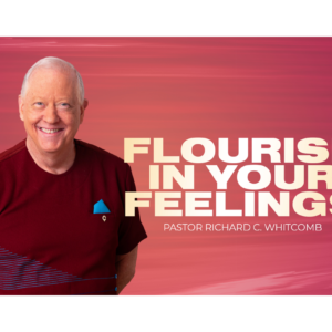 FLOURISH IN YOUR FEELINGS