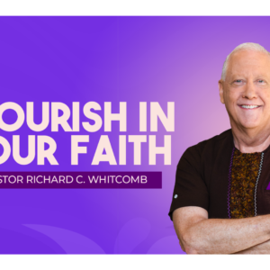 FLOURISH IN YOUR FAITH