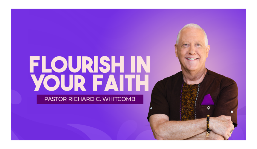 FLOURISH IN YOUR FAITH