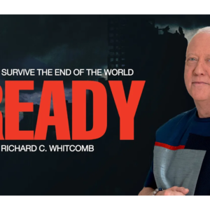 HOW TO SURVIVE THE END OF THE WORLD – READY | PASTOR WHITCOMB