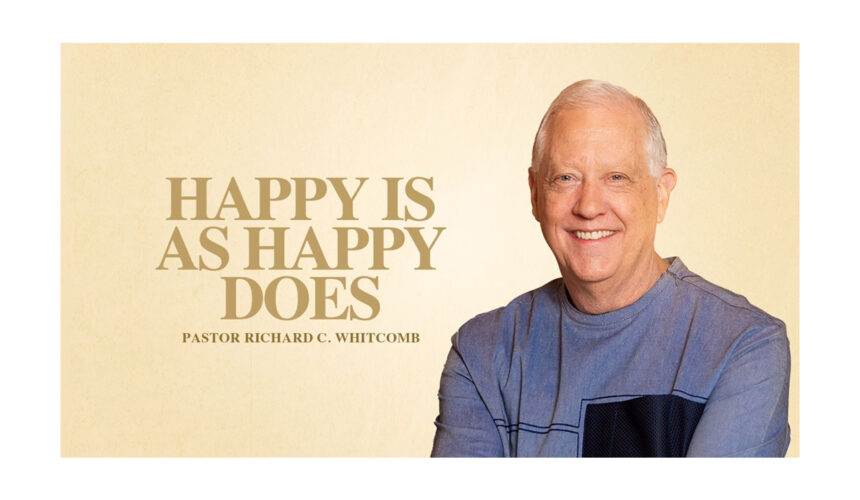 HAPPY IS AS HAPPY DOES