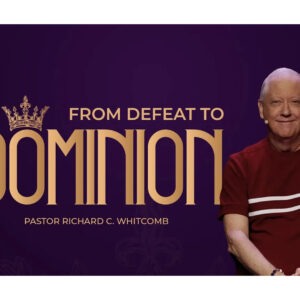 FROM DEFEAT TO DOMINION