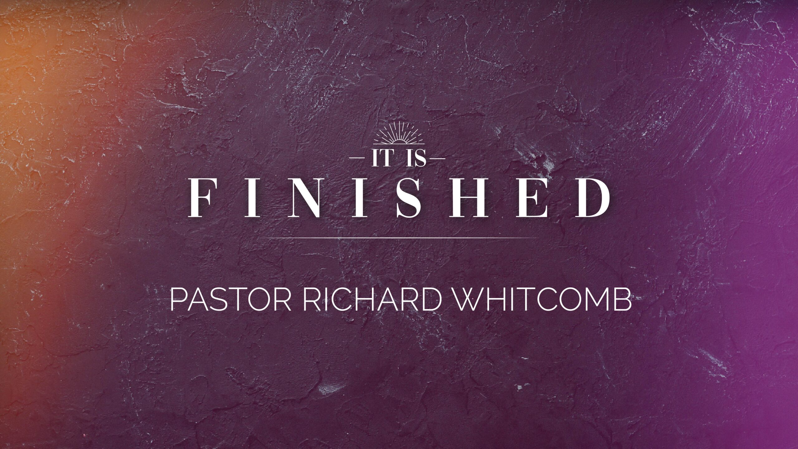 IT IS FINISHED-SLIDE IT IS FINISHED!