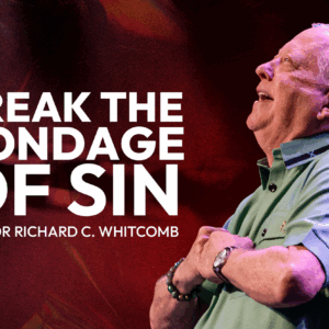 BREAK THE BONDAGE OF SIN