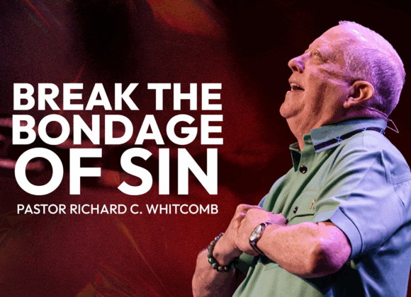 BREAK THE BONDAGE OF SIN