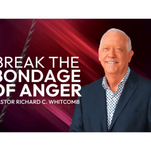BREAK THE BONDAGE OF ANGER
