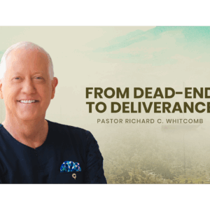 FROM DEAD-END TO DELIVEREANCE