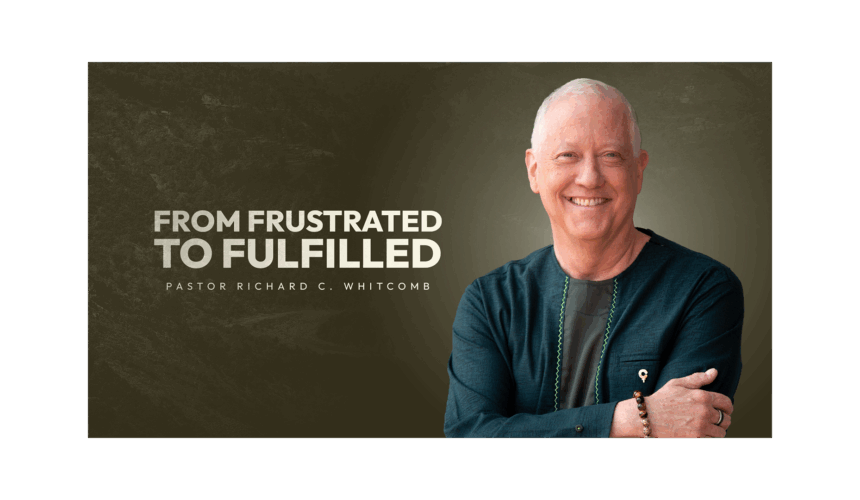 FROM FRUSTRATED TO FULFILLED