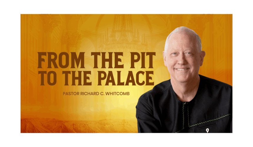FROM THE PIT TO THE PALACE