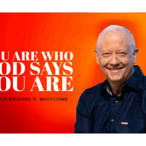 YOU ARE WHO GOD SAYS YOU ARE