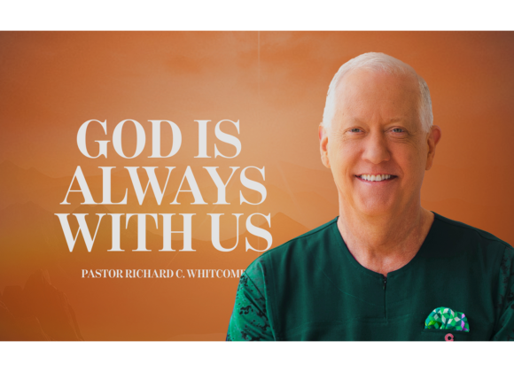 GOD IS ALWAYS WITH US