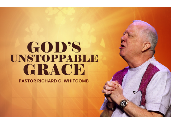 GOD’S UNSTOPPABLE GRACE