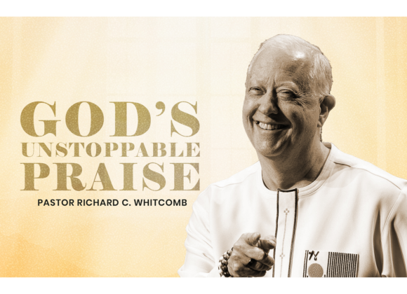 GOD’S UNSTOPPABLE PRAISE