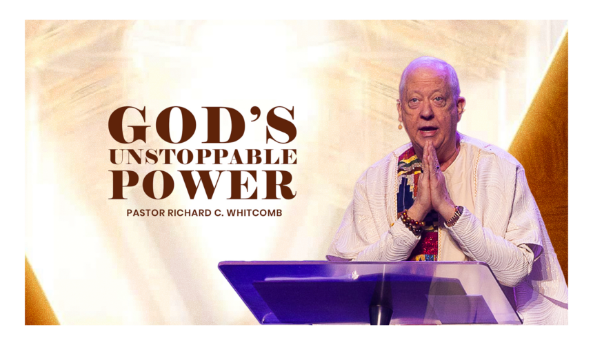 GOD’S UNSTOPPABLE POWER